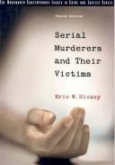 Serial Murderers And Their Victims (The Wadsworth Contemporary Issues in Crime and Justice Series)