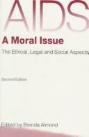 AIDS: A Moral Issue: The Ethical, Legal and Social Aspects