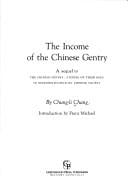 income of the Chinese gentry: a sequel to The Chinese gentry, studies on their role in nineteenth-century Chinese society