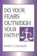 Do Your Fears Outweigh Your Faith