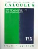 Calculus for the Managerial, Life, and Social Sciences: Student Solutions Manual