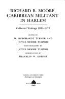 Richard B. Moore, Caribbean militant in Harlem: collected writings, 1920-1974