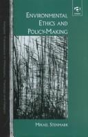 Environmental Ethics and Policy Making (Ashgate Translations in Philosophy, Theology and Religion)