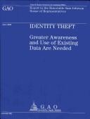 Identity Theft: Greater Awareness and Use of Existing Data Are Needed