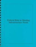 Federal Role in Meeting Infrastructure Needs: Hearing Before the Subcommittee on Transportation and Infrastructure of the Committee on Environment and Public Works