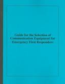 Guide for the Selection of Communication Equipment for Emergency First Responders
