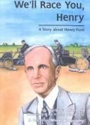 We'll Race You, Henry: A Story About Henry Ford (Creative Minds Biography (Turtleback))
