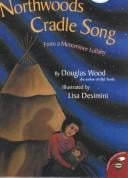 Northwoods Cradle Song: From a Menominee Lullaby (Native Americans (Turtleback))