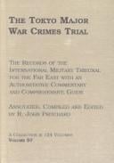 The Tokyo Major War Crimes Trial: The Transcripts of the Court Proceedings of the International Military Tribunal for the Far East: Summations by the ... 47721 (The Tokyo Major War Crimes Trial)