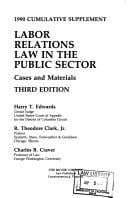 Labor relations law in the public sector: Cases and materials, third edition (Contemporary legal education series)