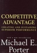 The Michael Porter Trilogy: Competitive Strategy, Competitive Advantage, the Competitive Advantage of Nations