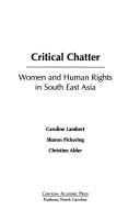 Critical Chatter: Women and Human Rights in South East Asia (Gender and Justice Series)