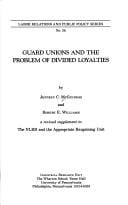 Guard unions and the problem of divided loyalties