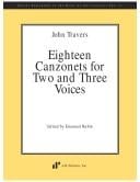 John Travers: Eighteen Canzonets For Two And Three Voices (Recent Researches in the Music of the Classical Era)