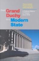 From Grand Duchy to a modern state: a political history of Finland since 1809