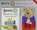 Bear's Button-Up Pop-Up Book (Bear's Interactive Books)