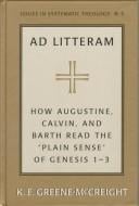 Ad litteram: how Augustine, Calvin, and Barth read the "plain sense" of Genesis 1-3