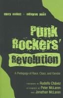 Punk Rockers' Revolution: A Pedagogy Of Race, Class, And Gender (Counterpoints: Studies in the Postmodern Theory of Education)