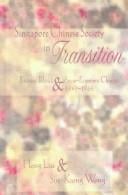 Singapore Chinese Society in Transition: Business, Politics, & Socio-Economic Change, 1945-1965