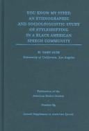 You know my steez: an ethnographic and sociolinguistic study of styleshifting in a Black American speech community