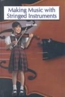 Making Music With Stringed Instruments (The Rosen Publishing Group's Reading Room Collection)