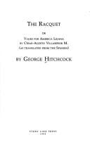 The Racquet: Or Viajes Por America Lejana by Cesar-Agosto Villasenor M. (As Translated from the Spanish)