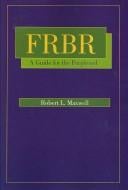 FRBR: A Guide for the Perplexed