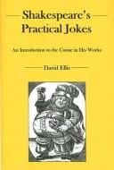 Shakespeare's Practical Jokes: An Introduction to the Comic in His Work