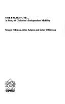 One false move: a study of children's independent mobility