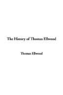 The History of Thomas Ellwood