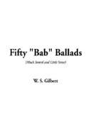 Fifty "Bab" Ballads