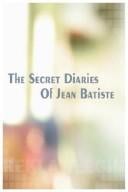 The Secret Diaries Of Jean Batiste