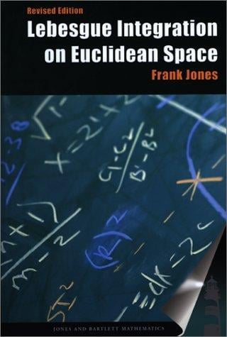 Lebesgue Integration on Euclidean Space (Revised Ed.) (Jones and Bartlett Books in Mathematics)
