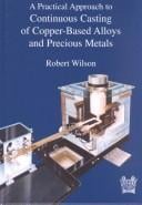 A Practical Approach to Continuous Casting of Copper Based Alloys and Precious Metals
