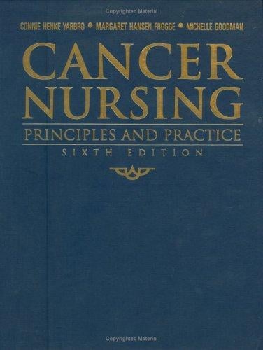 Cancer Nursing: Principles And Practice (Jones and Bartlett Series in Oncology)