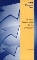 The Use of Rewards in Civil Service Management (Committee for Public Management Research Discussion Papers)