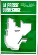 LA Presse Quebecoise Des Origines a Nos Jours: 1964-1975 (La Presse Quebecoise Des Origines a Nos Jours)