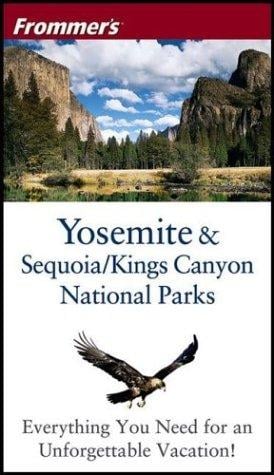 Frommer's Yosemite & Sequoia/Kings Canyon National Parks