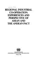 Regional industrial co-operation: experiences and perspective of Asean and the Andean Pact.