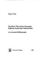 River Nile and its economic, political, social and cultural role: an annotated bibliography