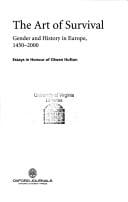 ART OF SURVIVAL: GENDER AND HISTORY IN EUROPE, 1450-2000: ESSAYS IN HONOUR OF OLWEN HUFTON; ED. BY RUTH HARRIS.
