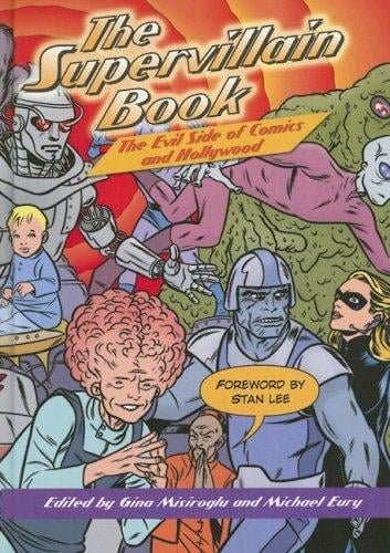 The Supervillain Book: The Evil Side of Comics and Hollywood