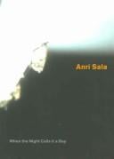 Anri Sala: entre chien et loup = when the night calls it a day