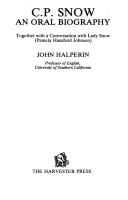 C.P. Snow: an oral biography : together with a conversation with Lady Snow (Pamela Hansford Johnson)