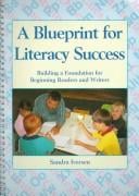 blueprint for literacy success: building a foundation for beginning readers and writers
