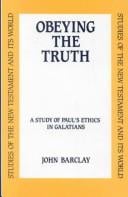 Obeying the truth: a study of Paul's ethics in Galatians