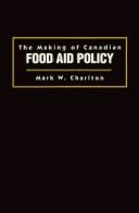 making of Canadian food aid policy
