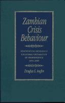 Zambian crisis behaviour: confronting Rhodesia's unilateral declaration of independence, 1965-66