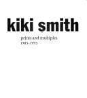 Kiki Smith prints and multiples, 1985-1993