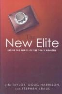 The new elite: inside the minds of the truly wealthy